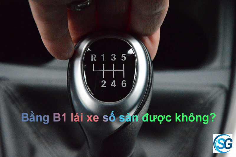 bằng b1 lái xe số sàn được không